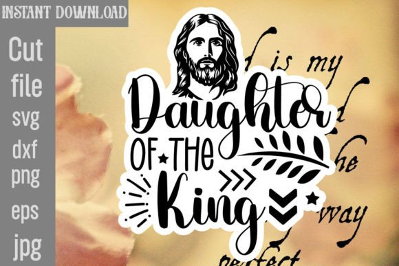 Download Daughter of the King SVG Cut File - Daughter Collection