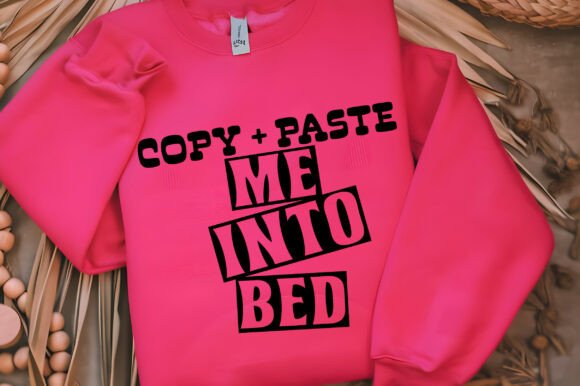 Download Copy + Paste Me into Bed Svg - Premium Bundle